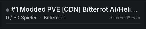 #1 Modded PVE CDN Bitterrot AI/Helis/DNA/Traders in der DayZ-Serverliste von AR16