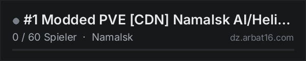 #1 Modded PVE [CDN] Namalsk AI/Helis/DNA/Traders in der DayZ-Serverliste von AR16
