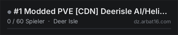 #1 Modded PVE [CDN] Deerisle AI/Helis/DNA/Traders in der DayZ-Serverliste von AR16