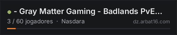 - Gray Matter Gaming - Badlands PvE Modded - na lista de servidores de DayZ da AR16