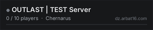 OUTLAST | TEST Server on the AR16 DayZ server list