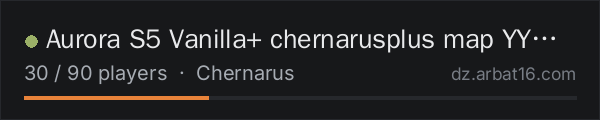 Aurora S5 Vanilla+ chernarusplus map YY：21513|S5| on the AR16 DayZ server list