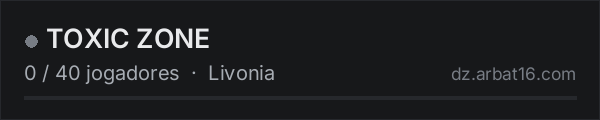 TOXIC ZONE na lista de servidores de DayZ da AR16