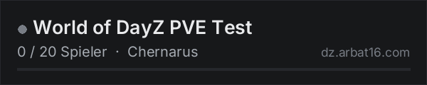 World of DayZ PVE Test in der DayZ-Serverliste von AR16