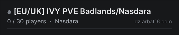 [EU/UK] IVY PVE Badlands/Nasdara on the AR16 DayZ server list