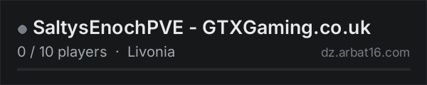 SaltysEnochPVE - GTXGaming.co.uk on the AR16 DayZ server list