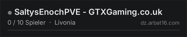 SaltysEnochPVE - GTXGaming.co.uk in der DayZ-Serverliste von AR16