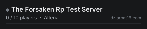 The Forsaken Rp Test Server on the AR16 DayZ server list