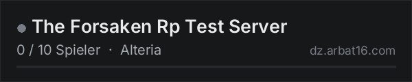 The Forsaken Rp Test Server in der DayZ-Serverliste von AR16