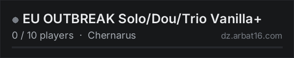 EU OUTBREAK Solo/Dou/Trio Vanilla+ on the AR16 DayZ server list