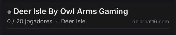 Deer Isle By Owl Arms Gaming na lista de servidores de DayZ da AR16
