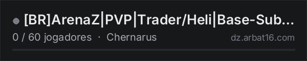 [BR]ArenaZ|PVP|Trader/Heli|Base-Subterrania|Grup na lista de servidores de DayZ da AR16