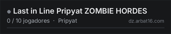 Last in Line Pripyat ZOMBIE HORDES na lista de servidores de DayZ da AR16