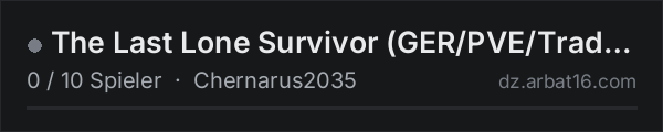 The Last Lone Survivor (GER/PVE/Trader/AIBandits) in der DayZ-Serverliste von AR16