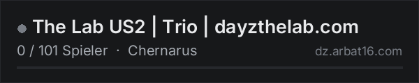 The Lab US2 | Trio | dayzthelab.com in der DayZ-Serverliste von AR16