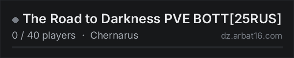 The Road to Darkness PVE BOTT[25RUS] on the AR16 DayZ server list
