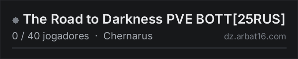 The Road to Darkness PVE BOTT25RUS na lista de servidores de DayZ da AR16