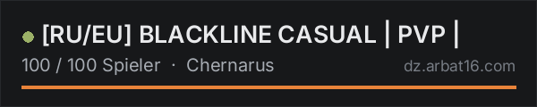 [RU/EU] BLACKLINE CASUAL | PVP | in der DayZ-Serverliste von AR16
