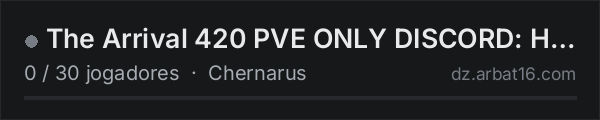 The Arrival 420 PVE ONLY DISCORD: HRjkbWRWsW na lista de servidores de DayZ da AR16