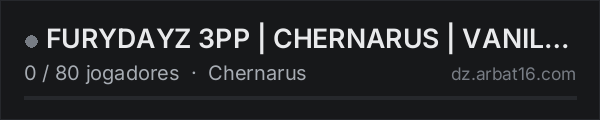 🔥FURYDAYZ 3PP | CHERNARUS | VANILLA | WIPE 10.11 na lista de servidores de DayZ da AR16