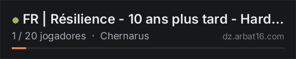 FR | Résilience - 10 ans plus tard - Hardcore - PVE na lista de servidores de DayZ da AR16