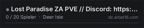 Lost Paradise ZA PVE // Discord: https://discord.gg/tF8vrK5d2s in der DayZ-Serverliste von AR16
