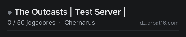 The Outcasts | Test Server | na lista de servidores de DayZ da AR16