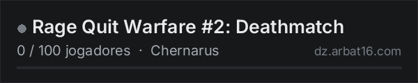 Rage Quit Warfare #2: Deathmatch na lista de servidores de DayZ da AR16