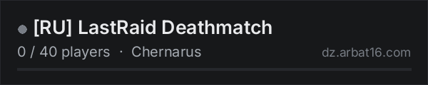 [RU] LastRaid Deathmatch on the AR16 DayZ server list