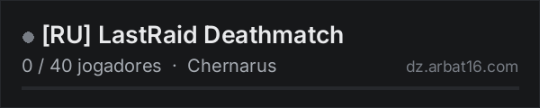 [RU] LastRaid Deathmatch na lista de servidores de DayZ da AR16