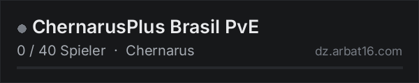 ChernarusPlus Brasil PvE in der DayZ-Serverliste von AR16
