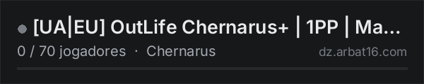 [UA|EU] OutLife Chernarus+ | 1PP | Map | Party na lista de servidores de DayZ da AR16