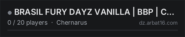 BRASIL FURY DAYZ VANILLA | BBP | C4 | 1PP | EM TESTE on the AR16 DayZ server list