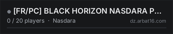 [FR/PC] BLACK HORIZON NASDARA PVPZONE/PVE on the AR16 DayZ server list
