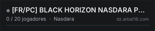 [FR/PC] BLACK HORIZON NASDARA PVPZONE/PVE na lista de servidores de DayZ da AR16