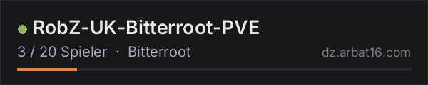 RobZ-UK-Bitterroot-PVE in der DayZ-Serverliste von AR16