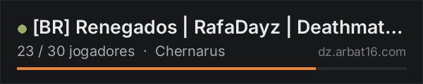 [BR] Renegados | RafaDayz | Deathmatch Vanilla na lista de servidores de DayZ da AR16