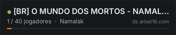 BR O MUNDO DOS MORTOS - NAMALSK - WIPE 15-10 na lista de servidores de DayZ da AR16
