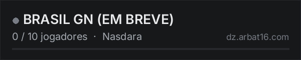 BRASIL GN (EM BREVE) na lista de servidores de DayZ da AR16