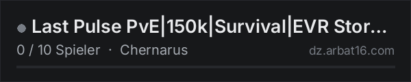 Last Pulse PvE|150k|Survival|EVR Storm|Events|Casino in der DayZ-Serverliste von AR16