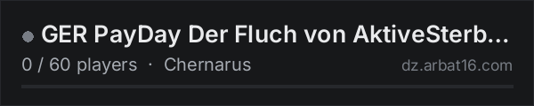 GER PayDay Der Fluch von AktiveSterbehilfe  PVP/PVE on the AR16 DayZ server list