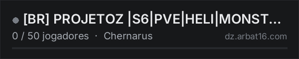 [BR] PROJETOZ |S6|PVE|HELI|MONSTROS|LOOT++ na lista de servidores de DayZ da AR16