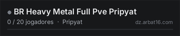 BR Heavy Metal Full Pve Pripyat na lista de servidores de DayZ da AR16