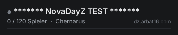 ******* NovaDayZ TEST ******* in der DayZ-Serverliste von AR16