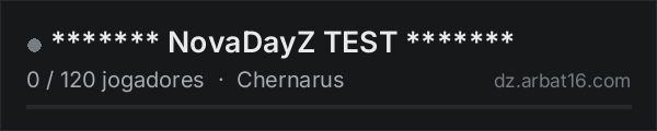 ******* NovaDayZ TEST ******* na lista de servidores de DayZ da AR16