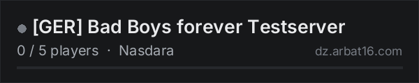 GER Bad Boys forever Testserver on the AR16 DayZ server list