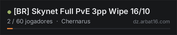 [BR] Skynet Full PvE 3pp Wipe 16/10 na lista de servidores de DayZ da AR16