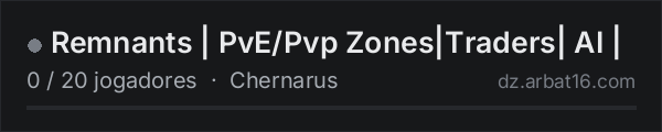 Remnants | PvE/Pvp Zones|Traders| AI | na lista de servidores de DayZ da AR16