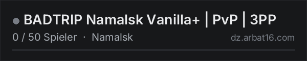 BADTRIP Namalsk Vanilla+ | PvP | 3PP in der DayZ-Serverliste von AR16