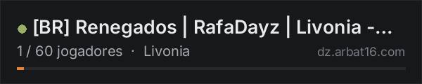 BR Renegados | RafaDayz | Livonia - Vanilla - 1PP na lista de servidores de DayZ da AR16
